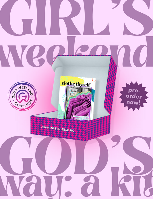 ★PREORDER★ Clothe Thyself: a Girl’s Weekend, God’s Way Kit